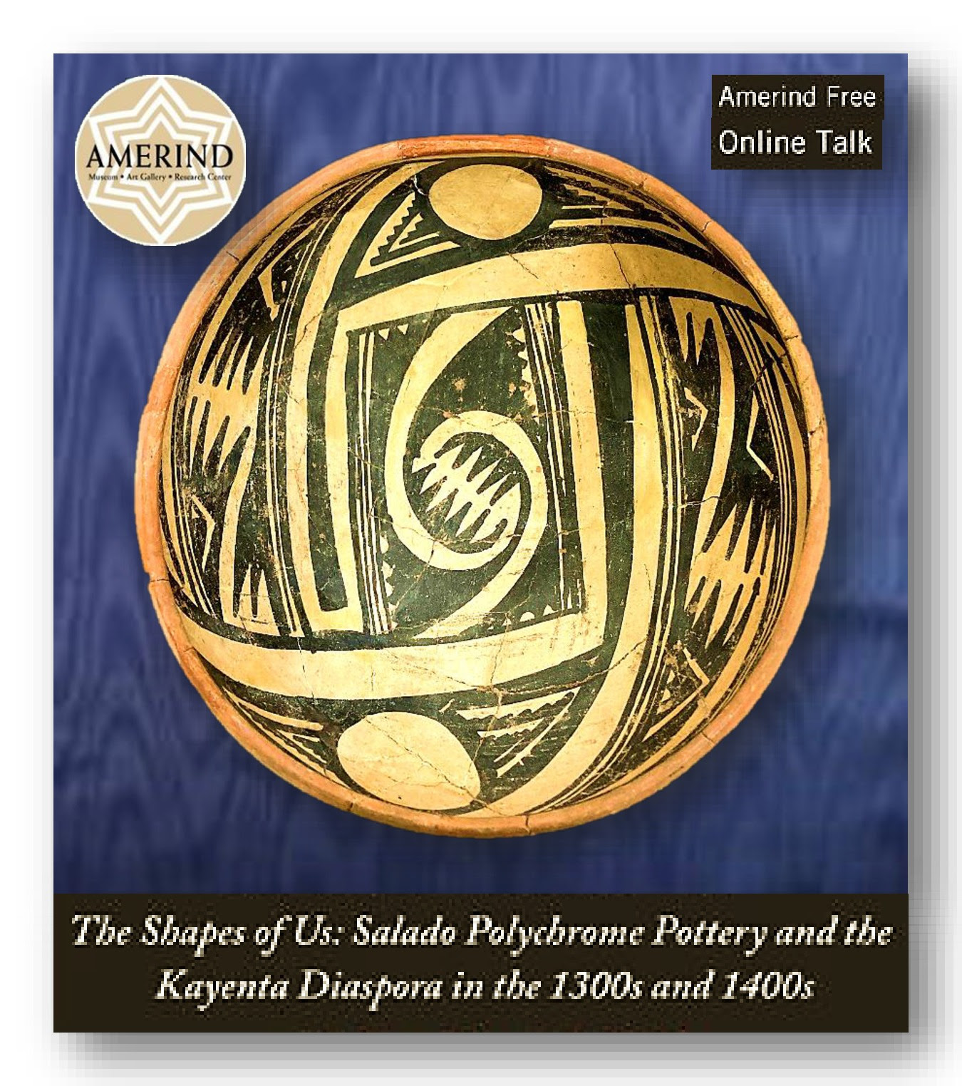 Thursday, July 16, 2026: “The Shapes of Us: Salado Polychrome Pottery and the Kayenta Diaspora in the 1300s and 1400s”